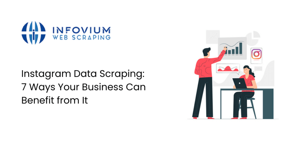Instagram Data Scraping 7 Ways Your Business Can Benefit From Instagram